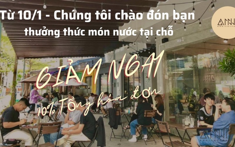 Từ sáng mai 10/1/2022 Anni Coffee Cà Mau sẽ cho khách ngồi tại quán thưởng thức cà phê